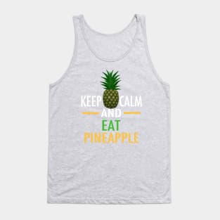 Keep Calm and Eat Pineapple Tank Top